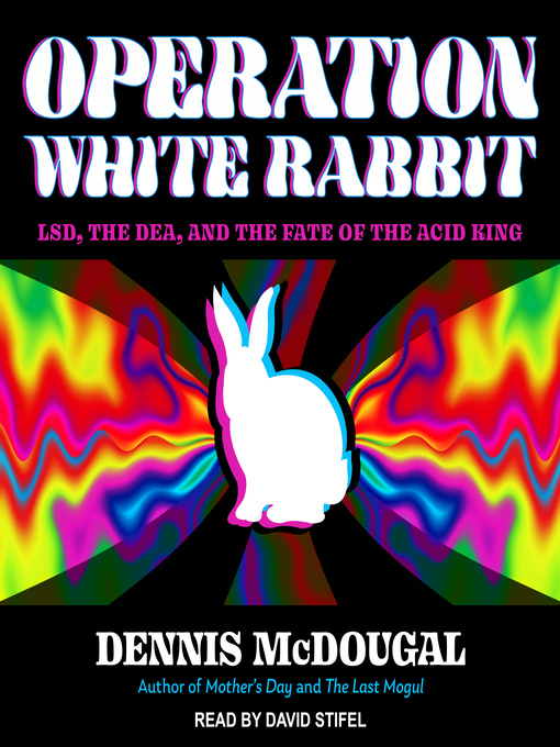 Title details for Operation White Rabbit by Dennis McDougal - Available